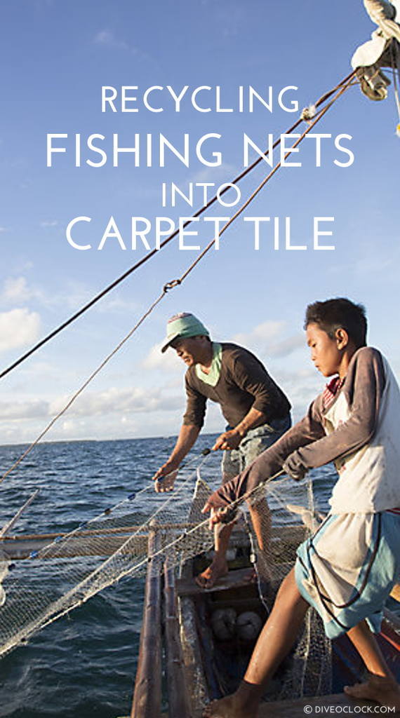 Recycling Old Fishing Nets Into Beautiful Carpet Tile - Dive O'Clock!